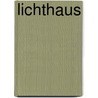 Lichthaus by Roger Nupie