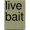 Live Bait door Richard Laymon