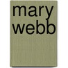 Mary Webb door Alastair Grieve