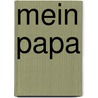 Mein Papa by Chae Strathie