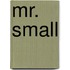 Mr. Small