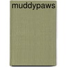 Muddypaws door Moria Butterfield