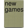 New Games by Pamela M. Lee