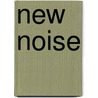 New Noise door Simon Lindgren