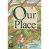 Our Place