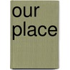 Our Place by Anne Phillips