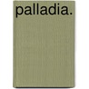 Palladia. door Mary Fraser
