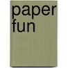 Paper Fun by Annie Temple