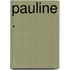 Pauline .