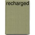Recharged