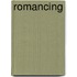 Romancing