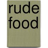 Rude Food door Vir Sanghvi