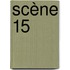 Scène 15