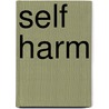 Self Harm door Greta McGough