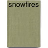 Snowfires door Caroline Clemmons