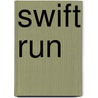 Swift Run door Laura Disilverio