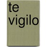 Te Vigilo by Camila Grebe