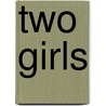 Two Girls door Roberto Schwarz