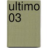 Ultimo 03 by Hiroyuki Takei