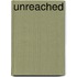 Unreached
