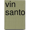 Vin Santo by Ulrike Dömkes