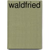 Waldfried by Erich Auerbach