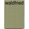 Waldfried door Erich Auerbach