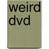 Weird Dvd
