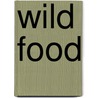 Wild Food door Wild At Heart