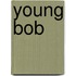 Young Bob