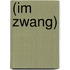 (Im Zwang)