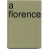 A Florence door Val rie De Gasparin