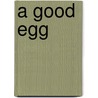 A Good Egg door Genevieve Taylor