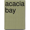 Acacia Bay door Jesse Russell