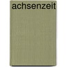Achsenzeit by Jesse Russell