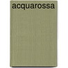 Acquarossa door Jesse Russell