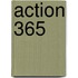 Action 365