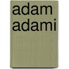 Adam Adami by Jesse Russell