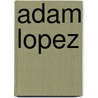 Adam Lopez door Jesse Russell