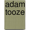 Adam Tooze door Jesse Russell
