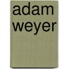 Adam Weyer by Jesse Russell