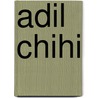 Adil Chihi by Jesse Russell