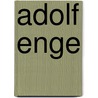 Adolf Enge by Jesse Russell