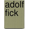 Adolf Fick by Jesse Russell