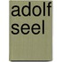 Adolf Seel