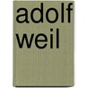 Adolf Weil by Jesse Russell