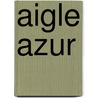 Aigle Azur door Jesse Russell