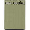 Aiki-Osaka by Jesse Russell