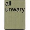 All Unwary by Clare Curzon