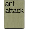 Ant Attack door Ali Sparkes